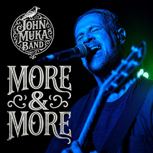 More & More by John Muka Band