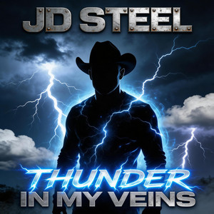 Thunder In My Veins by JD Steel
