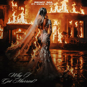 Why I Get Married? by Remy Ma, KeKe Wyatt