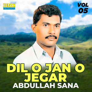 Abdullah Sana - Dil O Jan O Jegar