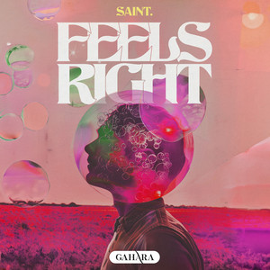 Feels Right by SAINT.