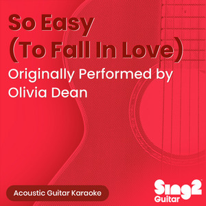 Sing2Guitar - So Easy (To Fall In Love) [Originally Performed by Olivia Dean] [Acoustic Guitar Karaoke]