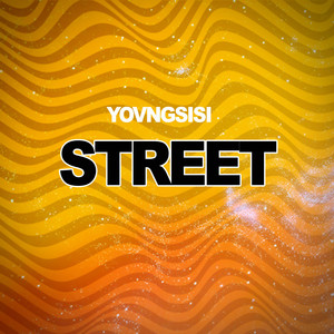 STREET by YOVNGSISI