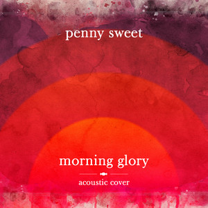Morning Glory (Acoustic Cover)