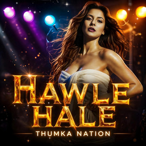 THUMKA NATION - HAWLE HALE