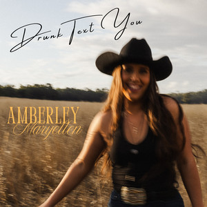 Drunk Text You by Amberley Maryellen