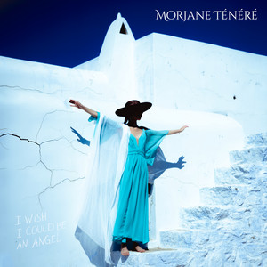 I Wish I Could Be An Angel by Morjane Ténéré