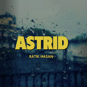Ratik Hasan - Astrid