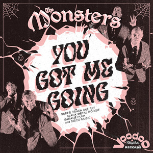 you got me going by The Monsters
