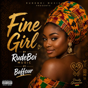 FINE GIRL by Yesssrudeboi, Baffour
