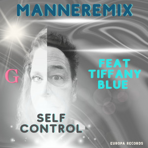 manneremix - Self Control (feat. Tiffany Blue)