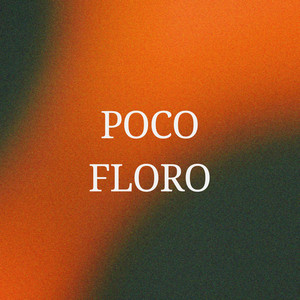 Poco Floro (Chema99) by D´ Alto Impacto