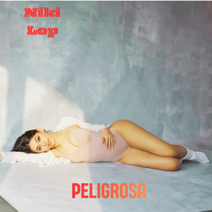 PELIGROSA by NIKI LOP