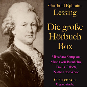Gotthold Ephraim Lessing: Die große Hörbuch Box (Nathan der Weise, Emilia Galotti, Minna von Barnhelm, Miss Sara Sampson.)