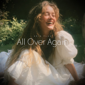 All Over Again by Aria Flux