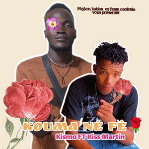 Kiss Martin - Kouma né fê (feat. Lil Kismo)