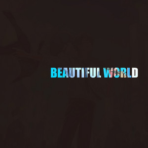 BEAUTIFUL WORLD by HISAKATA'BRID SIGNAL