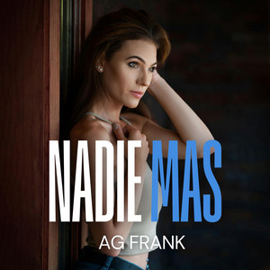 Nadie Mas by AG Frank