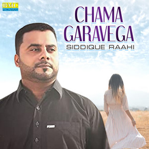 Siddique Raahi - Chama Garavega