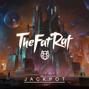 Jackpot by TheFatRat