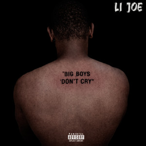 Big Boys Don't Cry by Li Joe