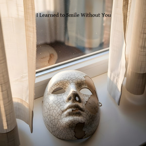 RICHARD KUPCHIK - I Learned to Smile Without You