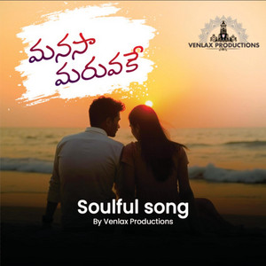 Manasa .. Maruvake ... love feel song ..