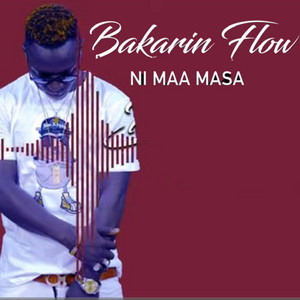 Ni Maa Masa by Bakarin FLow
