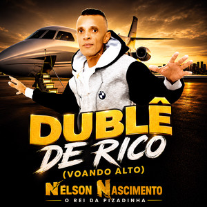 Dublê De Rico (Voando Alto) by Nelson Nascimento