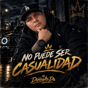 No Puede Ser Casualidad by DonsuAs Ds