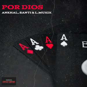 Por Dios by Ankhal, Santi, L.MUXIX
