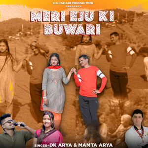 DK Arya & Mamta Arya - Meri Eju Ki Buwari