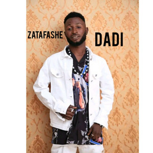 ZATAFASHE - Dadi