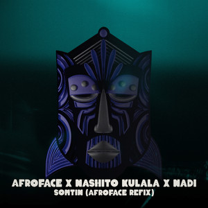 Somtin - Afroface Refix by Afroface, Nadi, Nashito Kulala