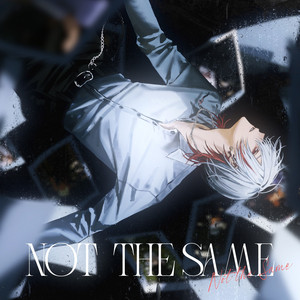 Not The Same by 朔Sakuro