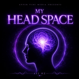 My HeadSpace by Upper Vibe Media Presents