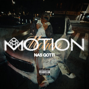 MOTION by Nas gotti