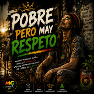 POBRE PERO MAY RESPETO by MGmusic PH