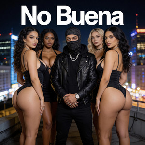 No Buena by Val3