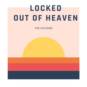 The Vid Band - Locked Out of Heaven