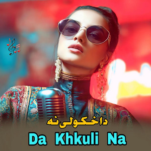 Ayla Noor - Da Khkuli Na