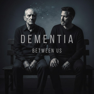Dementia Between Us