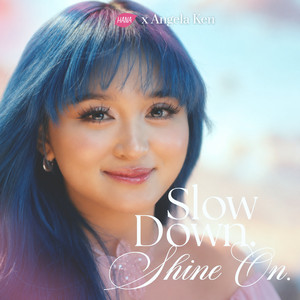 Slow Down Shine On