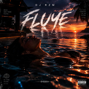 Fluye by DJ RZM