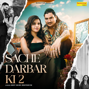 Sache Darbar Ki 2 by Amit Saini Rohtakiya, KP Kundu, Deep Laath
