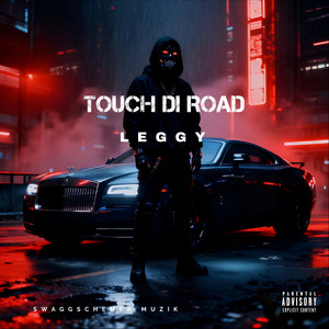 Touch Di Road by Leggy