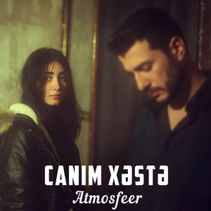 Atmosfeer - Canım Xəstə