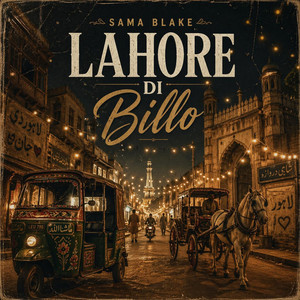 Lahore di billo by Sama Blake