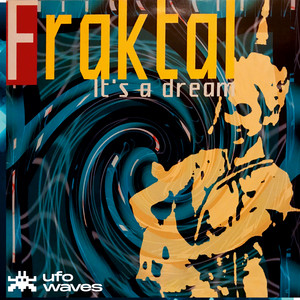 It's A Dream - Trance Version by Fraktal