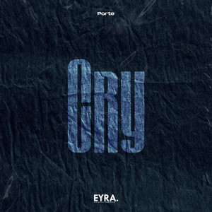 Cry by Porte